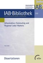 Cover: Urbanization, Commuting and Regional Labor Markets - wbv Media