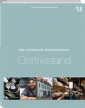 Cover: Eine Kulinarische Entdeckungsreise Ostfriesland und seine Inseln - Neuer Umschau Buchverlag