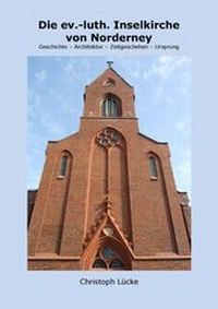 Enlarge image Cover: Die ev.-luth. Inselkirche von Norderney - Technische Universität Braunschweig FB Maschinenbau