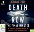 Cover: Death Row: The Final Minutes - Bolinda/Blink Audio