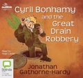 Cover: Cyril Bonhamy and the Great Drain Robbery - Bolinda/Audible Audio