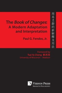 Enlarge image Cover: The Book of Changes: A Modern Adaptation and Interpretation - Vernon Press