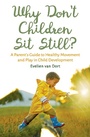 Cover: Why Don't Children Sit Still? - Floris Books
