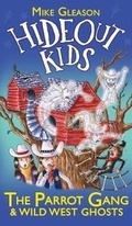 Cover: The Parrot Gang & Wild West Ghosts - Farm Street Publishing