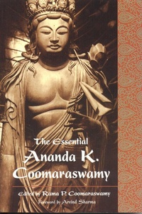 Abbildung von: The Essential Ananda K. Coomaraswamy - World Wisdom Books