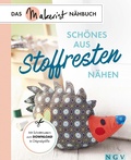 Cover: Sch&ouml;nes aus Stoffresten n&auml;hen - Naumann & G&ouml;bel