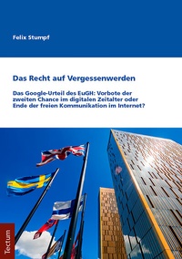 Abbildung von: Das Recht auf Vergessenwerden - Tectum Wissenschaftsverlag
