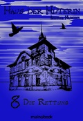 Cover: Haus der H&uuml;terin: Band 8 - Die Rettung - mainebook Verlag