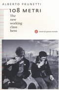Cover: 108 metri. The new working class hero - I Robinson. Letture. Storie di questo mondo;Laterza