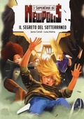 Cover: Il segreto del sotterraneo. I supereroi di NewPolis - Lapis