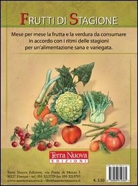 Abbildung von: Frutti di stagione. Mese per mese la frutta e la verdura da consumare in accordo con i ritmi delle stagioni per un'alimentazione sana e variegata - Terra Nuova Edizioni