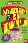 Cover: My Arch-Enemy Is a Brain In a Jar - Nosy Crow Ltd