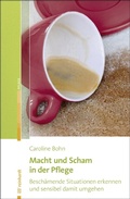 Cover: Macht und Scham in der Pflege - Ernst Reinhardt Verlag