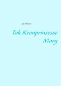 Cover: Tak Kronprinsesse Mary - Books on Demand