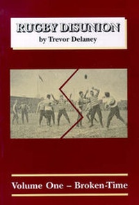 Abbildung von: Rugby Disunion: Broken-time v. 1 - Trevor R.Delaney