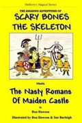 Cover: Scary Bones the Skeleton Meets the Nasty Romans of Maiden Castle - Mulberry Tree Books