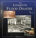 Cover: The Lynmouth Flood Disaster 2001 - Lyndale Photographic
