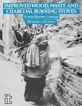 Cover: Improved Wood Waste and Charcoal Burning Stoves - ITDG Publishing