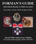 Cover: Forman's Guide to Third Reich Rarities & Relics in Colour: Special 45th Anniversary Edition - From Selected Photographic Archives 1967-2012 - Adrian Forman Books