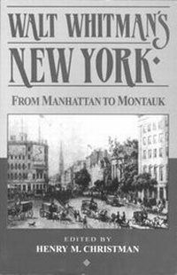 Abbildung von: Walt Whitman's New York - New Amsterdam Books