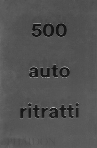 Abbildung von: 500 autoritratti - Arte;Phaidon
