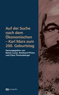 Cover: Auf der Suche nach dem &Ouml;konomischen - Karl Marx zum 200. Geburtstag - Metropolis