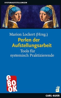 Abbildung von: Perlen der Aufstellungsarbeit - Carl-Auer Verlag