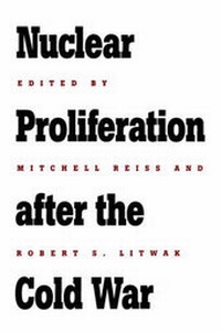 Enlarge image Cover: Nuclear Proliferation after the Cold War - Woodrow Wilson Center Press