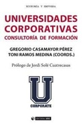 Cover: Universidades corporativas : consultor&iacute;a de formaci&oacute;n - Editorial UOC, S.L.