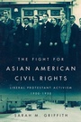 Cover: Fight for Asian American Civil Rights - University of Illinois Press