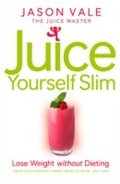 Cover: The Juice Master Juice Yourself Slim - Harper Thorsons