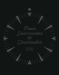 Cover: From Seamaster to Seamaster - Rizzoli International Publications