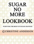 Cover: Sugar No More Lookbook Rose - C J Anderson