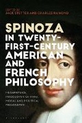 Cover: Spinoza in Twenty-First-Century American and French Philosophy - Bloomsbury Academic