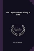 Cover: The Capture of Louisburg in 1745 - Palala Press