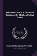 Cover: Nelly was a Lady; Written and Composed by Stephen Collins Foster - Palala Press