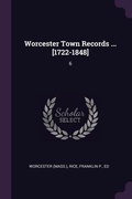 Cover: Worcester Town Records ... [1722-1848] - Palala Press