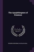 Cover: The Apophthegmes of Erasmus - Palala Press