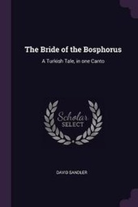 Enlarge image Cover: The Bride of the Bosphorus - Palala Press