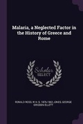 Cover: Malaria, a Neglected Factor in the History of Greece and Rome - Palala Press