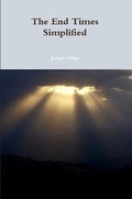 Cover: The End Times Simplified - Lulu.com