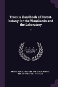 Cover: Trees; a Handbook of Forest-botany for the Woodlands and the Laboratory - Palala Press