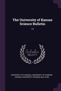 Cover: The University of Kansas Science Bulletin - Palala Press