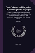 Cover: Curtis's Botanical Magazine, Or, Flower-garden Displayed - Palala Press