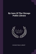 Cover: By-laws Of The Chicago Public Library - Palala Press