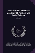 Cover: Annals Of The American Academy Of Political And Social Science; Volume 20 - Palala Press
