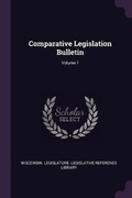 Cover: Comparative Legislation Bulletin; Volume 1 - Palala Press
