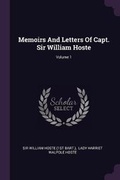 Cover: Memoirs And Letters Of Capt. Sir William Hoste; Volume 1 - Palala Press