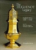 Cover: Huguenot Legacy: English Silver 1680-1760 - Heneage (Thomas) & Co Ltd