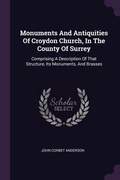Cover: Monuments And Antiquities Of Croydon Church, In The County Of Surrey - Palala Press